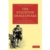 The Staunton Shakespeare by Shakespeare William Shakespeare