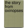 The Story From Oxinopses by Jared Aragona