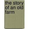 The Story Of An Old Farm door Andrew D. Mellick