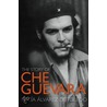 The Story Of Che Guevara by Lucia Alvarez de Toledo