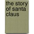 The Story of Santa Claus