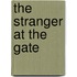 The Stranger At The Gate
