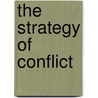 The Strategy of Conflict door Thomas Schelling