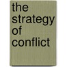 The Strategy of Conflict by Thomas Schelling
