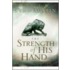 The Strength Of His Hand