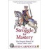 The Struggle For Mastery