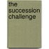 The Succession Challenge