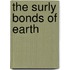 The Surly Bonds Of Earth
