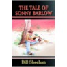 The Tale Of Sonny Barlow door Bill Sheehan
