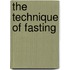The Technique Of Fasting