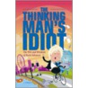 The Thinking Man's Idiot by A. Vasudevan