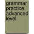 Grammar practice, advanced level