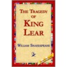 The Tragedy Of King Lear door W.J. Craig