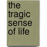 The Tragic Sense Of Life by Robert J. Richards