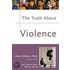 The Truth About Violence