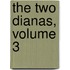 The Two Dianas, Volume 3