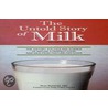 The Untold Story of Milk by Ronald F. Schmid