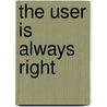 The User Is Always Right door Ziv Yaar