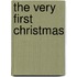 The Very First Christmas