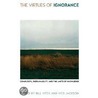 The Virtues Of Ignorance door Onbekend