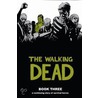 The Walking Dead, Book 3 door Robert Kirkman