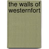 The Walls Of Westernfort by Jane Fletcher