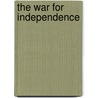 The War for Independence by Howard A. Peckham
