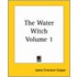 The Water Witch Volume 1