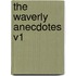 The Waverly Anecdotes V1