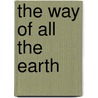 The Way Of All The Earth by Susan Sink