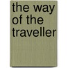 The Way Of The Traveller by Joseph Dispenza