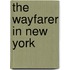 The Wayfarer In New York