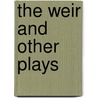 The Weir and Other Plays by Conor McPherson