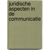 Juridische aspecten in de communicatie