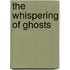 The Whispering of Ghosts