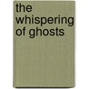 The Whispering of Ghosts door Boris Cyrulnik