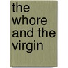 The Whore And The Virgin door Onbekend