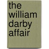 The William Darby Affair by John Peter Dee