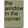 The Window in the Corner door Ruth Inglis