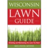 The Wisconsin Lawn Guide door Melinda Myers