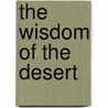 The Wisdom Of The Desert door George A. Birmingham