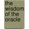 The Wisdom Of The Oracle door John F. Demartini