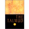 The Wisdom of the Talmud by Ben Zion Bokser