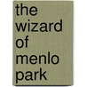 The Wizard of Menlo Park by Randall E. Stross