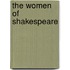 The Women Of Shakespeare