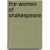 The Women Of Shakespeare by Frank Harris