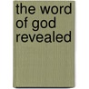 The Word Of God Revealed by Inez E. Perry