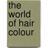 The World of Hair Colour door John Gray