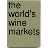 The World's Wine Markets door Onbekend