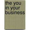 The You In Your Business door Larry G. Patten